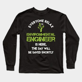 Environmental Engineer Everyone relax Long Sleeve T-Shirt